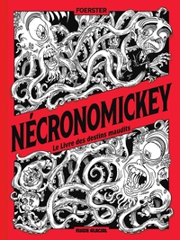 LE NECRONOMICKEY - T01 - LE NECRONOMICKEY - LE LIVRE DES DESTINS MAUDITS