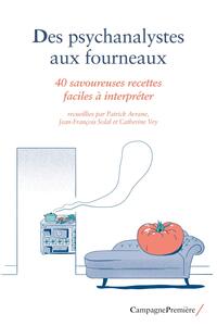 DES PSYCHANALYSTES AUX FOURNEAUX - 40 SAVOUREUSES RECETTES FACILES A INTERPRETER