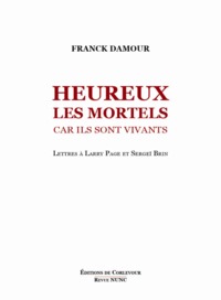 Heureux les mortels car ils sont vivants