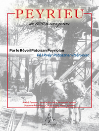 Peyrieu de 1800 à nos jours par le Réveil Patoisan Peyriolan