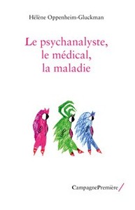 LE PSYCHANALYSTE, LE MEDICAL, LA MALADIE