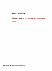 Elégie pour la vie qui s'absente