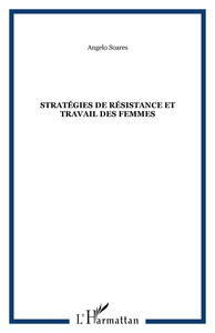 STRATÉGIES DE RÉSISTANCE ET TRAVAIL DES FEMMES