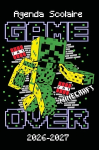 MINECRAFT AGENDA SCOLAIRE 2026-2027 - CONSTRUIS TA REUSSITE, BLOC APRES BLOC - ORGANISATEUR SCOLAIRE