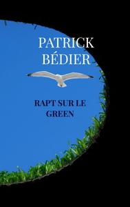 RAPT SUR LE GREEN