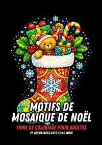 Motifs en Mosaïque de Noël - Livre de Coloriage pour Adultes - 25 Pages à Colorier avec un