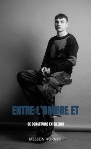 Entre l'ombre et la lumière