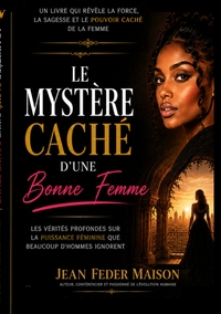 LE MYSTERE CACHÉ D'UNE BONNE FEMME