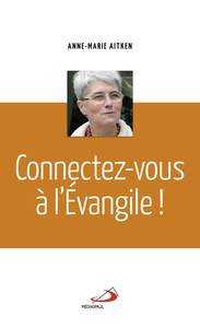 CONNECTEZ-VOUS À L'ÉVANGILE