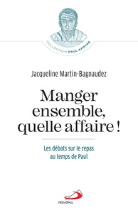 MANGER ENSEMBLE, QUELLE AFFAIRE!