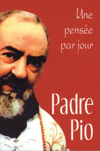 PADRE PIO: UNE PENSEE PAR JOUR