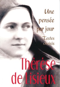 THERESE DE LISIEUX : UNE PENSEE PAR JOUR