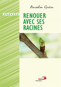 RENOUER AVEC SES RACINES