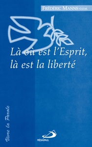 LA OU EST L'ESPRIT (LA) EST LA LIBERTE