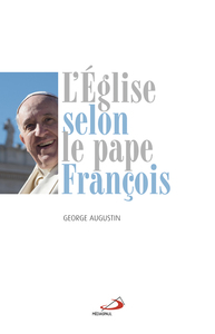 ÉGLISE SELON LE PAPE FRANCOIS (L')