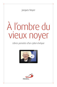 A L'OMBRE DU VIEUX NOYER