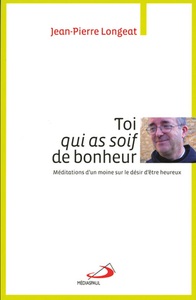 TOI QUI AS SOIF DE BONHEUR