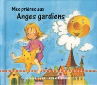 MES PRIERES AUX ANGES GARDIENS