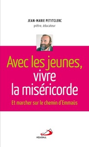 AVEC LES JEUNES VIVRE LA MISERICORDE