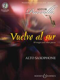 VUELVO AL SUR - DIX TANGOS ET AUTRES PIECES. ALTO SAXOPHONE AND PIANO.