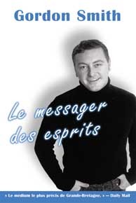 Messager des esprits - Gordon Smith