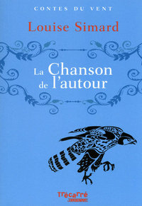La chanson de l'autour - contes du vent