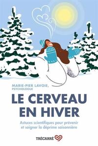 LE CERVEAU EN HIVER. ASTUCES SCIENTIFIQUES POUR PREVENIR ET