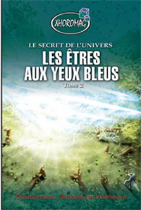 Etres aux yeux bleus - Xhoromag Tome 2