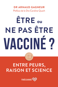 Etre ou ne pas être vacciné ? - Entre peurs, raison et science