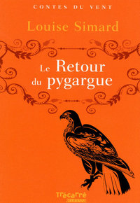 Le retour du pygargue - Contes du vent