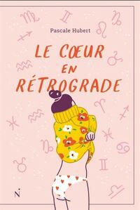 LE COEUR EN RETROGRADE