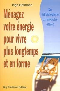 Menagez votre energie pour vivre plus longtemps et en forme