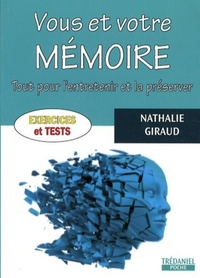 Vous et votre mémoire - Tout pour l'entretenir et la préserver