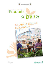 Produits « bio » : De quelle qualité parle-t-on ?