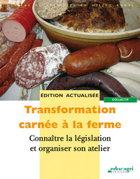 Transformation carnée à la ferme : Connaître la législation et organiser son atelier