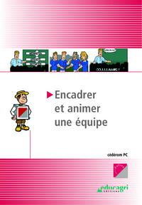 ENCADRER ET ANIMER UNE EQUIPE