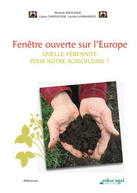 Fenêtre ouverte sur l'Europe : Quelle pérénité pour notre agriculture ?