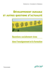 DEVELOPPEMENT DURABLE ET AUTRES QUESTIONS D'ACTUALITE : QUESTIONS SOCIALEMENT VIVES DANS L'ENSEIGNEM