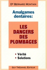 Les amalgames dentaires : les dangers des plombages