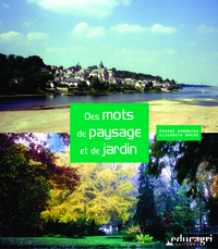 Mots de paysage et de jardin (Des)