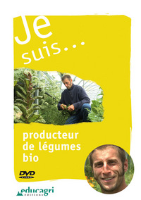 Je suis... producteur de légumes bio