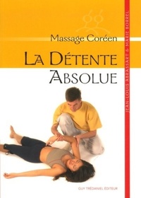 La detente absolue : massage coreen