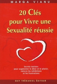 20 CLES POUR VIVRE UNE SEXUALITE REUSSIE