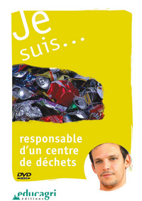 Je suis... responsable d'un centre de tri des déchets