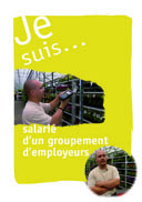 Je suis... salarié d'un groupement d'employeurs