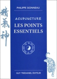 Acupuncture - Les points essentiels