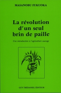 La revolution d'un seul brin de paille