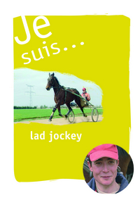 Je suis... lad-jockey