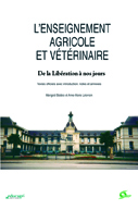 Enseignement agricole et vétérinaire de la Libération à nos jours (L') : De la Libération à nos jour