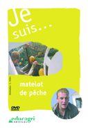 Je suis... matelot de pêche